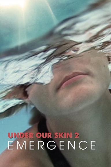 Free subtitles for Under Our Skin 2: Emergence 2014