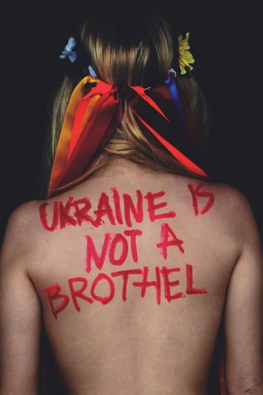 Free subtitles for Ukraine Is Not a Brothel 2013