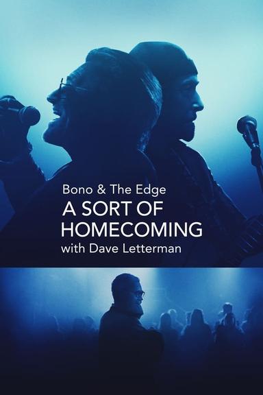 Free subtitles for Bono & The Edge: A Sort of Homecoming with Dave Letterman 2023