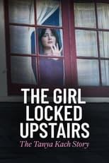 Subtitles for The Girl Locked Upstairs: The Tanya Kach Story